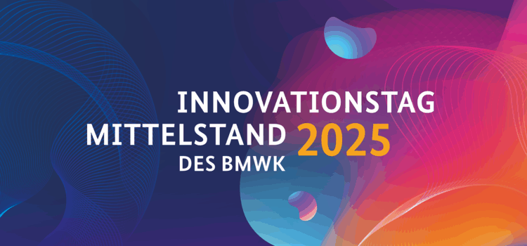 BMWK LÄDT AM 5. JUNI 2025 ZUM INNOVATIONSTAG MITTELSTAND EIN BMWK LÄDT AM 5. JUNI 2025 ZUM INNOVATIONSTAG MITTELSTAND EIN